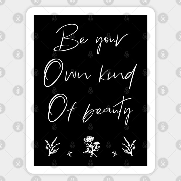 Be you own kind of beauty Sticker by Sunshineisinmysoul